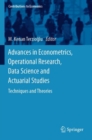 Advances in Econometrics, Operational Research, Data Science and Actuarial Studies : Techniques and Theories - Book