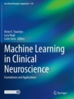 Machine Learning in Clinical Neuroscience : Foundations and Applications - Book