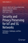 Security and Privacy Preserving for IoT and 5G Networks : Techniques, Challenges, and New Directions - Book