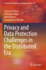 Privacy and Data Protection Challenges in the Distributed Era - Book