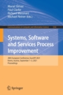 Systems, Software and Services Process Improvement : 28th European Conference, EuroSPI 2021, Krems, Austria, September 1-3, 2021, Proceedings - Book