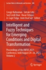 Intelligent and Fuzzy Techniques for Emerging Conditions and Digital Transformation : Proceedings of the INFUS 2021 Conference, held August 24-26, 2021. Volume 2 - Book