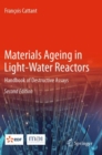 Materials Ageing in Light-Water Reactors : Handbook of Destructive Assays - Book