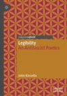 Legibility : An Antifascist Poetics - Book