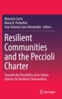 Resilient Communities and the Peccioli Charter : Towards the Possibility of an Italian Charter for Resilient Communities - Book