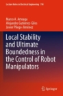 Local Stability and Ultimate Boundedness in the Control of Robot Manipulators - Book