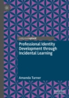 Professional Identity Development through Incidental Learning - eBook