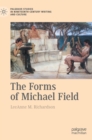 The Forms of Michael Field - Book