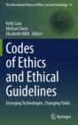 Codes of Ethics and Ethical Guidelines : Emerging Technologies, Changing Fields - Book