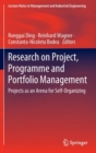 Research on Project, Programme and Portfolio Management : Projects as an Arena for Self-Organizing - Book