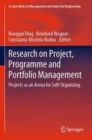 Research on Project, Programme and Portfolio Management : Projects as an Arena for Self-Organizing - Book