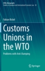 Customs Unions in the WTO : Problems with Anti-Dumping - Book