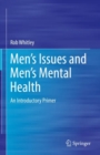Men’s Issues and Men’s Mental Health : An Introductory Primer - Book