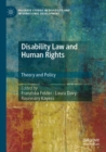 Disability Law and Human Rights : Theory and Policy - Book