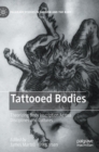 Tattooed Bodies : Theorizing Body Inscription Across Disciplines and Cultures - Book