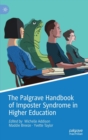 The Palgrave Handbook of Imposter Syndrome in Higher Education - Book