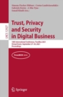 Trust, Privacy and Security in Digital Business : 18th International Conference, TrustBus 2021, Virtual Event, September 27–30, 2021, Proceedings - Book