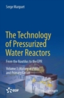 The Technology of Pressurized Water Reactors : From the Nautilus to the EPR - Book