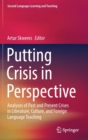 Putting Crisis in Perspective : Analyses of Past and Present Crises in Literature, Culture, and Foreign Language Teaching - Book