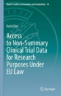 Access to Non-Summary Clinical Trial Data for Research Purposes Under EU Law - Book