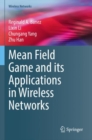 Mean Field Game and its Applications in Wireless Networks - Book