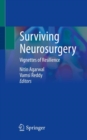 Surviving Neurosurgery : Vignettes of Resilience - Book