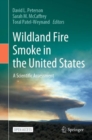 Wildland Fire Smoke in the United States : A Scientific Assessment - Book