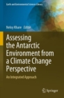 Assessing the Antarctic Environment from a Climate Change Perspective : An Integrated Approach - Book