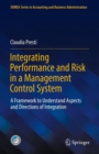 Integrating Performance and Risk in a Management Control System : A Framework to Understand Aspects and Directions of Integration - Book