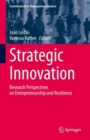 Strategic Innovation : Research Perspectives on Entrepreneurship and Resilience - Book