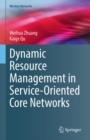 Dynamic Resource Management in Service-Oriented Core Networks - eBook
