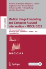 Medical Image Computing and Computer Assisted Intervention – MICCAI 2021 : 24th International Conference, Strasbourg, France, September 27–October 1, 2021, Proceedings, Part I - Book