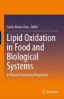 Lipid Oxidation in Food and Biological Systems : A Physical Chemistry Perspective - Book
