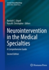 Neurointervention in the Medical Specialties : A Comprehensive Guide - Book