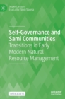 Self-Governance and Sami Communities : Transitions in Early Modern Natural Resource Management - Book