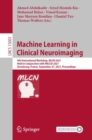 Machine Learning in Clinical Neuroimaging : 4th International Workshop, MLCN 2021, Held in Conjunction with MICCAI 2021, Strasbourg, France, September 27, 2021, Proceedings - Book