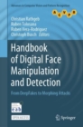 Handbook of Digital Face Manipulation and Detection : From DeepFakes to Morphing Attacks - Book