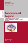 Computational Logistics : 12th International Conference, ICCL 2021, Enschede, The Netherlands, September 27–29, 2021, Proceedings - Book