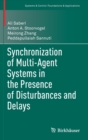 Synchronization of Multi-Agent Systems in the Presence of Disturbances and Delays - Book