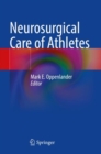 Neurosurgical Care of Athletes - Book