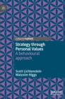Strategy through Personal Values : A behavioural approach - Book