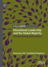Educational Leadership and the Global Majority : Decolonising Narratives - Book