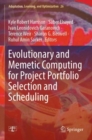 Evolutionary and Memetic Computing for Project Portfolio Selection and Scheduling - Book