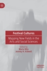 Festival Cultures : Mapping New Fields in the Arts and Social Sciences - Book