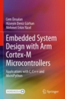 Embedded System Design with ARM Cortex-M Microcontrollers : Applications with C, C++ and MicroPython - Book