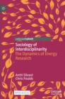 Sociology of Interdisciplinarity : The Dynamics of Energy Research - Book