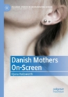 Danish Mothers On-Screen - Book