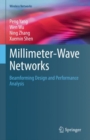 Millimeter-Wave Networks : Beamforming Design and Performance Analysis - Book