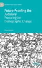 Future-Proofing the Judiciary : Preparing for Demographic Change - Book