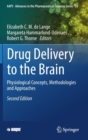 Drug Delivery to the Brain : Physiological Concepts, Methodologies and Approaches - Book